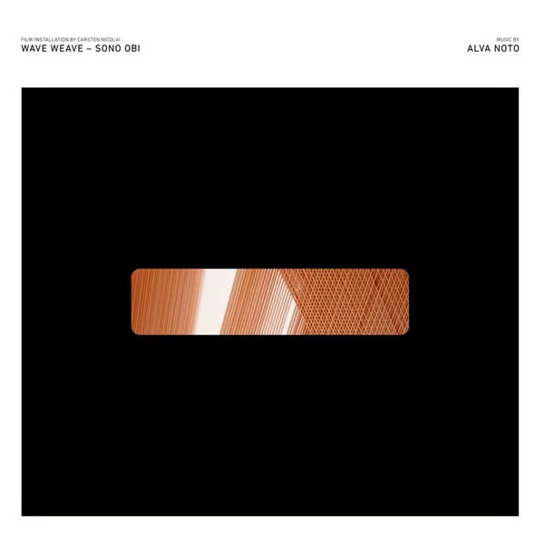 Alva Noto — Wave Weave - Sono Obi
