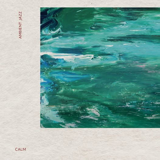 Calm — Ambient Jazz