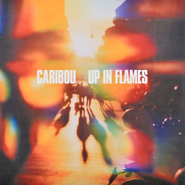 Caribou — Up In Flames