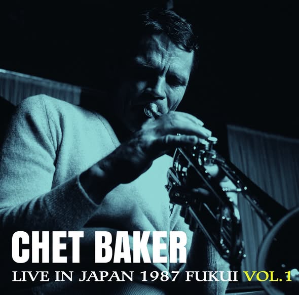 Chet Baker — Live in Japan 1987 Fukui Vol.1 + Vol.2