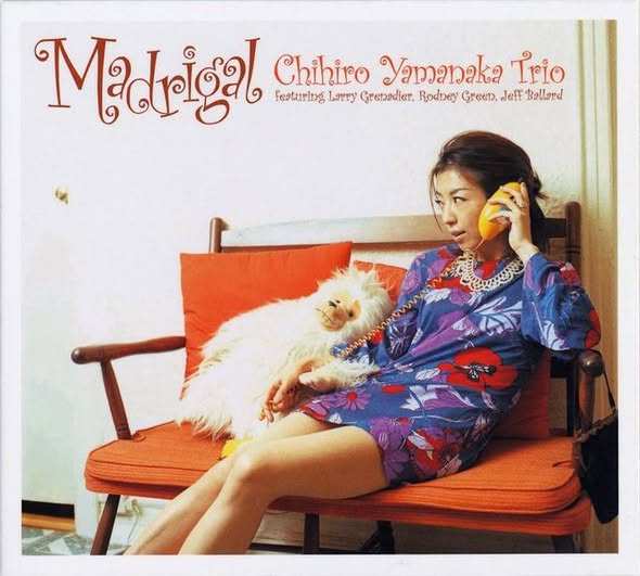 Chihiro Yamanaka Trio (山中千尋) — Madrigal