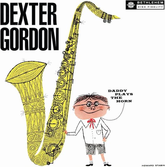 Dexter Gordon — Daddy Plays the Horn