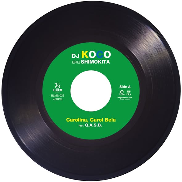 DJ KOCO aka SHIMOKITA feat. Q.A.S.B. — Carolina, Carol Bela