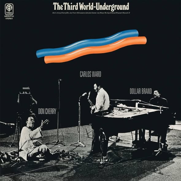 Don Cherry, Dollar Brand, Carlos Ward — The Third World-Underground