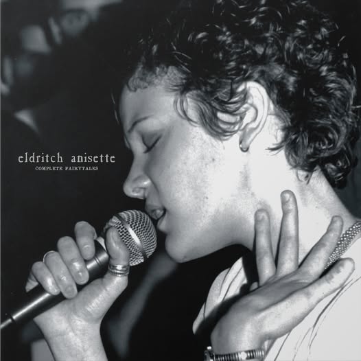 Eldritch Anisette — Complete Fairytales