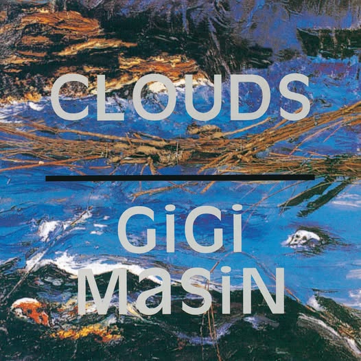 Gigi Masin — Clouds