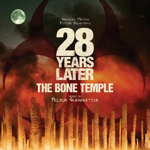 Hildur Guðnadóttir — 28 Years Later: The Bone Temple