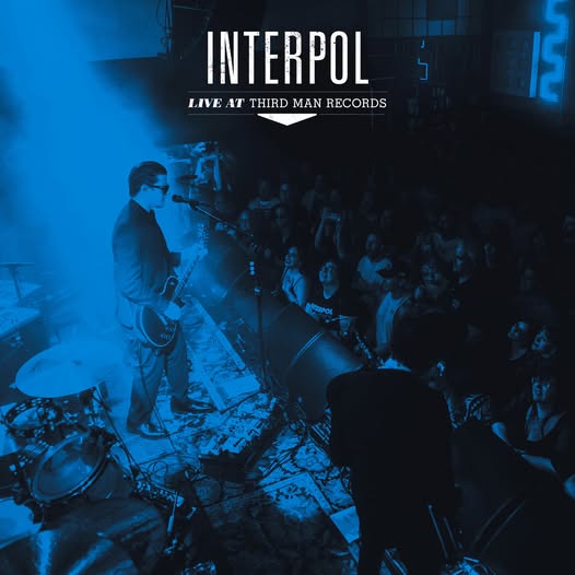 Interpol — Live at Third Man Records