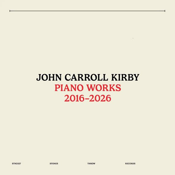 John Carroll Kirby — Piano Works 2016-2026