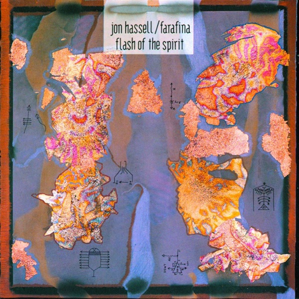 Jon Hassell, Farafina — Flash of the Spirit