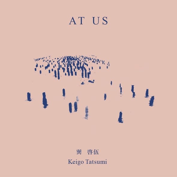 Keigo Tatsumi (巽啓伍) — At Us