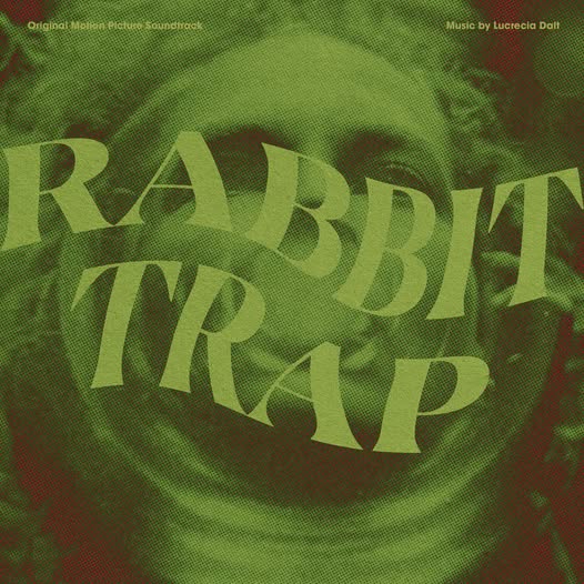 Lucrecia Dalt — Rabbit Trap (Original Motion Picture Soundtrack)