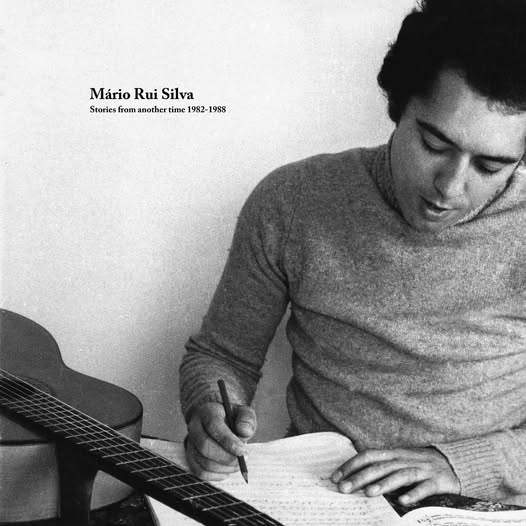 Mario Rui Silva — Stories From Another Time 1982-1988