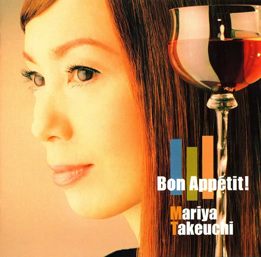 Mariya Takeuchi (竹内まりや) — Bon Appetit!