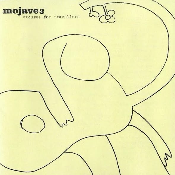 Mojave 3 — Excuses for Travellers