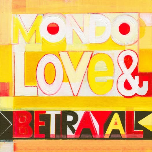 Mondo Love & Betrayal — Mondo Love & Betrayal