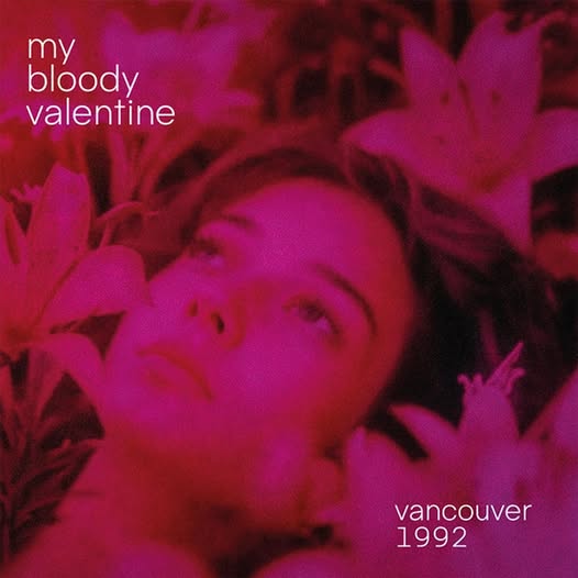 my bloody valentine — Vancouver 1992
