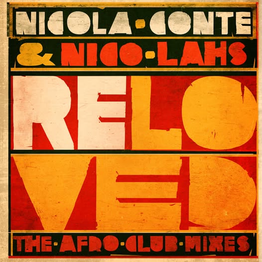 Nicola Conte, Nico Lahs — Reloved (The Afro Club Mixes)