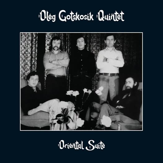 Oleg Gotskozik Quintet — Oriental Suite