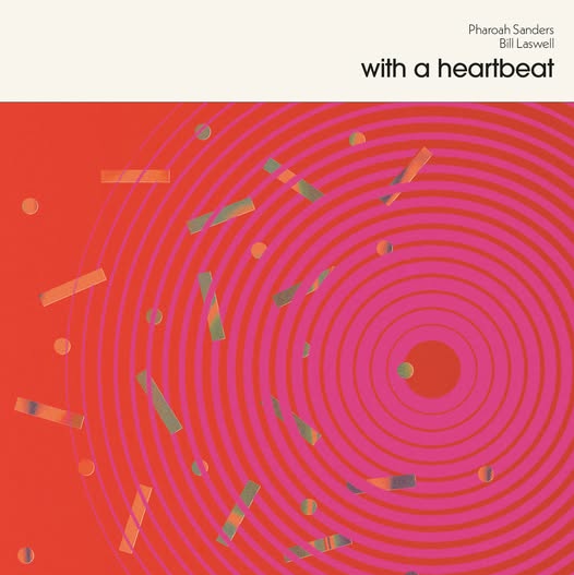 Pharoah Sanders — With a Heartbeat