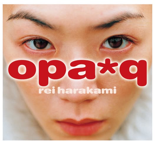 rei harakami — opa*q