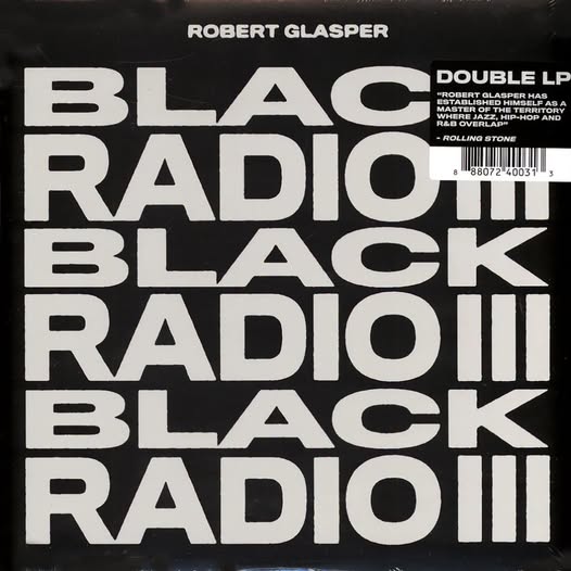 Robert Glasper — Black Radio III