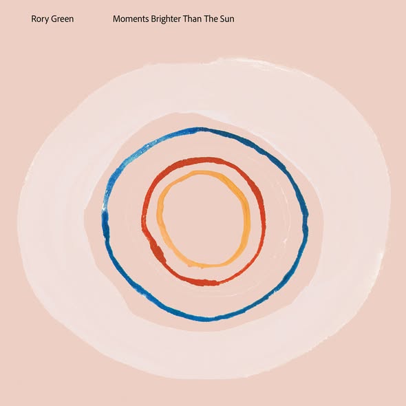 Rory Green — Moments Brighter Than The Sun