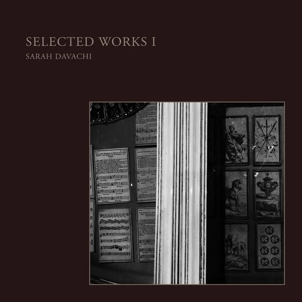 Sarah Davachi — Selected Works I