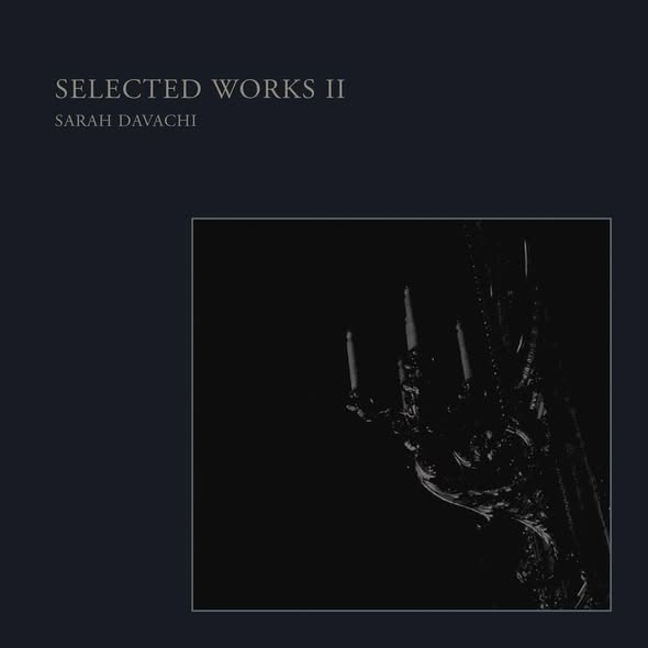 Sarah Davachi — Selected Works II
