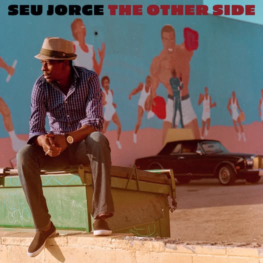 Seu Jorge — The Other Side