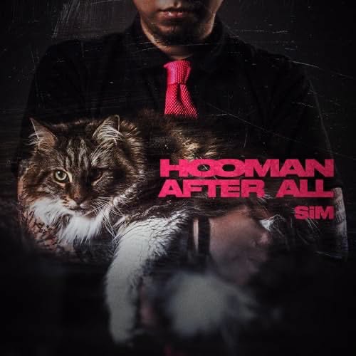 SiM — HOOMAN AFTER ALL