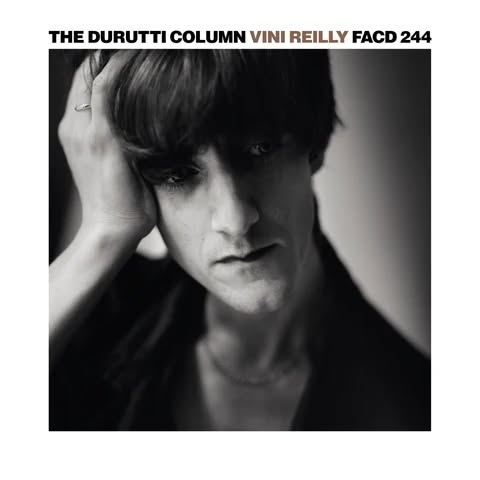 The Durutti Column — Vini Reilly