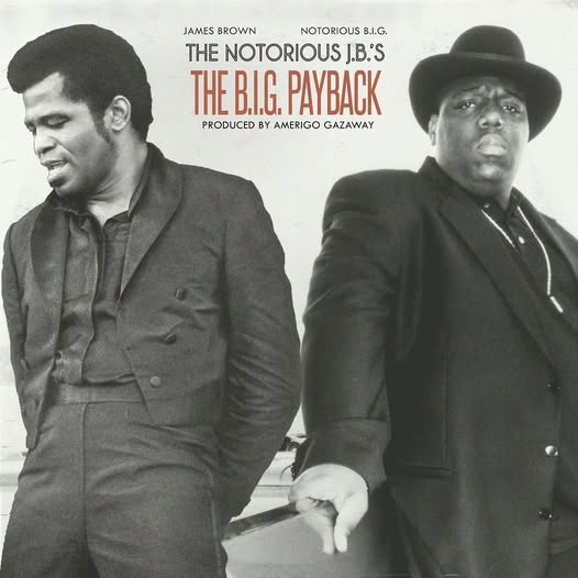 The Notorious J.B.'s — The B.I.G. Payback