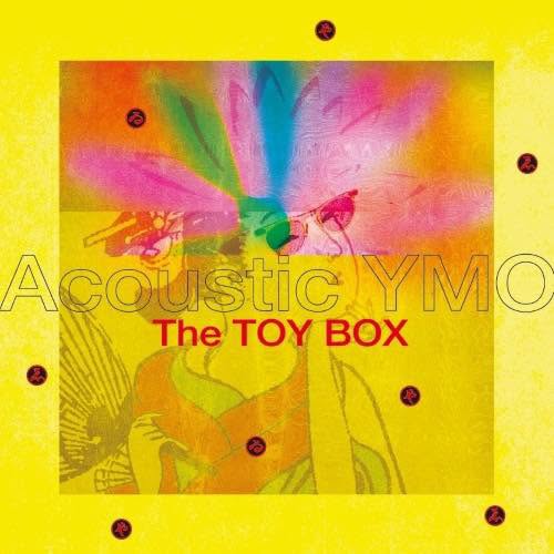 The Toy Box (トイ・ボックス) — Acoustic YMO