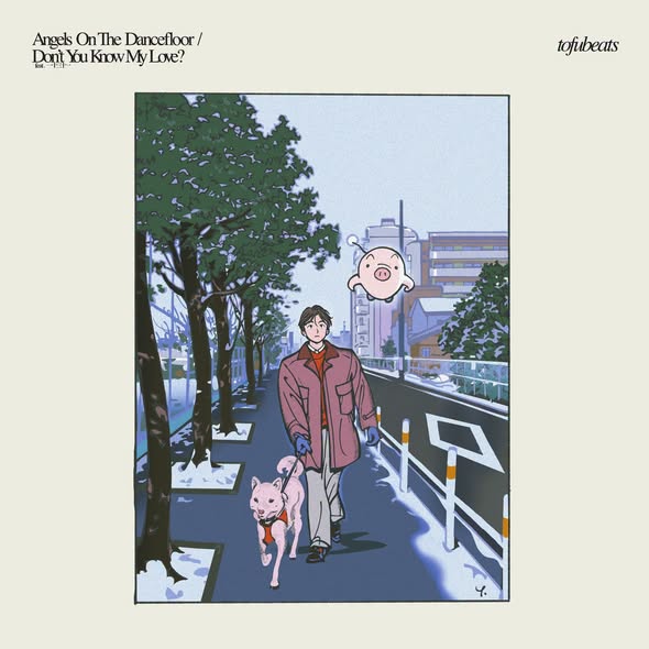 tofubeats — Angels On The Dancefloor / Don't You Know My Love? feat. 一十三十一