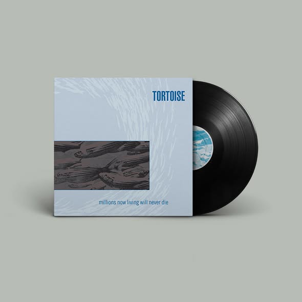 Tortoise — Millions Now Living Will Never Die