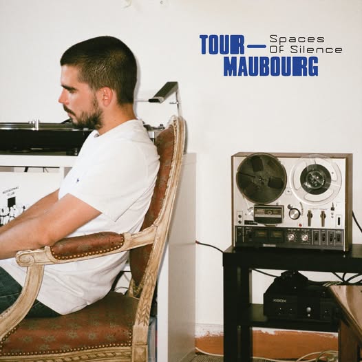 Tour-Maubourg — Spaces of Silence (Recut Re-Edition)