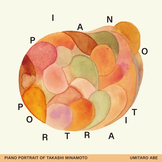 Umitaro Abe (阿部海太郎) — Piano Portrait of Takashi Minamoto