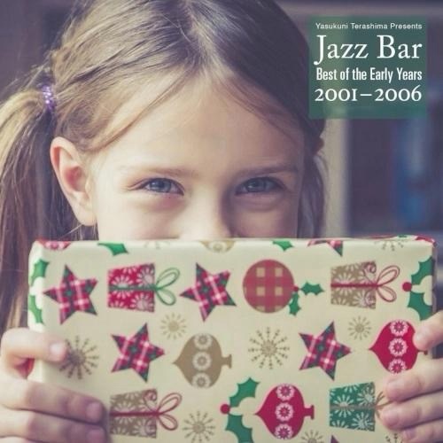 V.A. (Yasukuni Terashima 寺島靖国) — Jazz Bar: Best of the Early Years 2001-2006