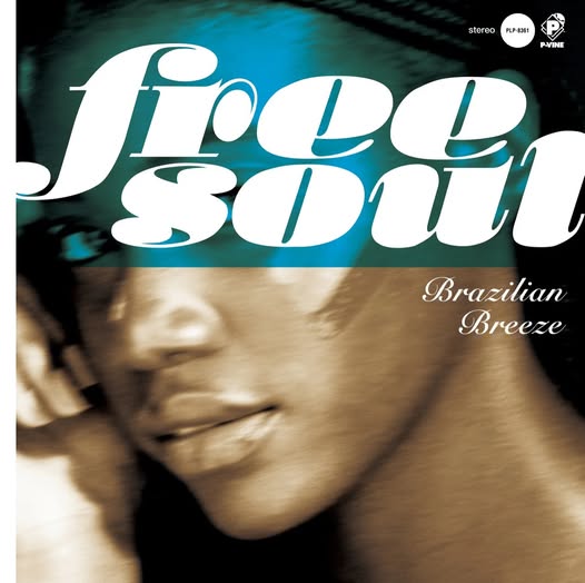 V.A. — Free Soul Brazilian Breeze for P-VINE