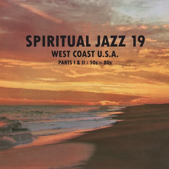 Various Artists — Spiritual Jazz 19: West Coast USA