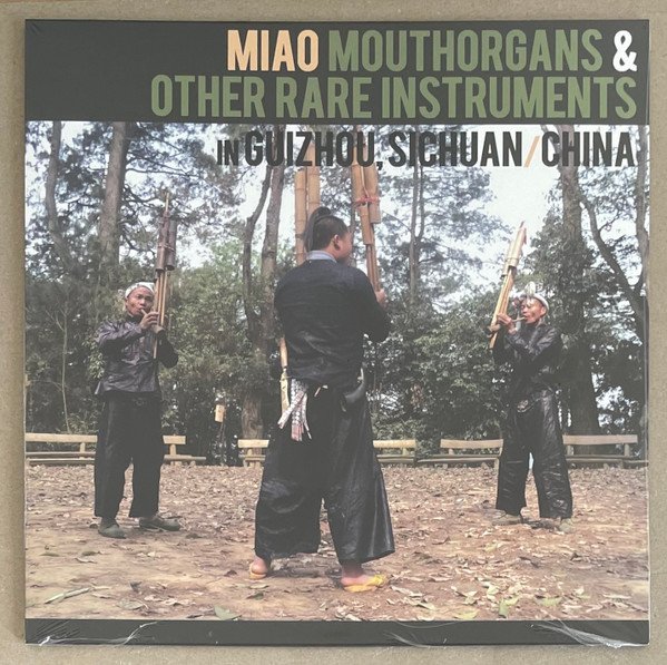 Various — Miao Mouthorgans & Other Rare Instruments in Guizhou, Sichuan, China