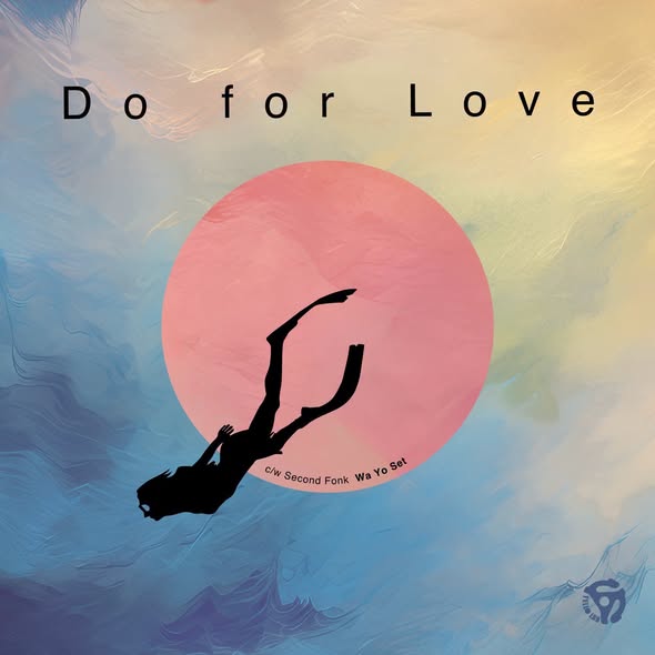 Wa Yo Set — Do For Love / Second Fonk