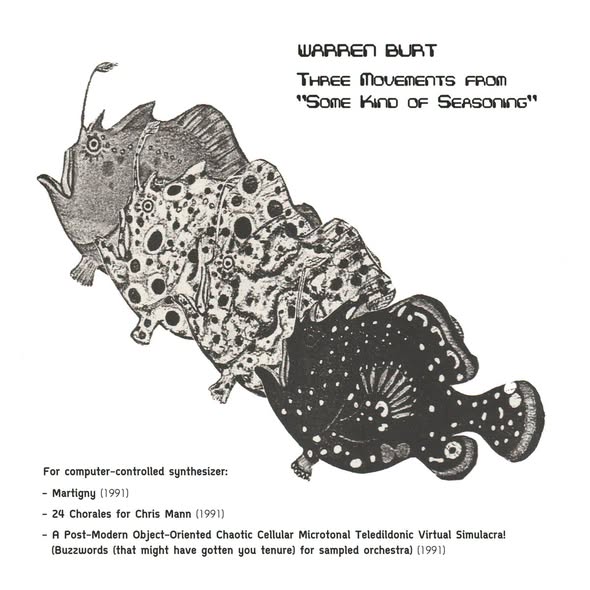 Warren Burt — Three Movements from "Some Kind of Seasoning"