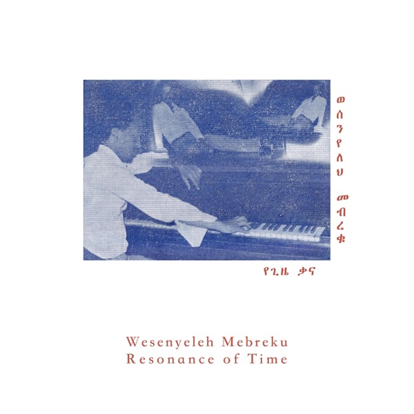 Wesenyeleh Mebreku — Resonance of Time