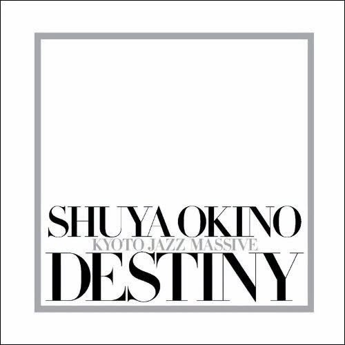 沖野修也 (Shuya Okino) — Destiny